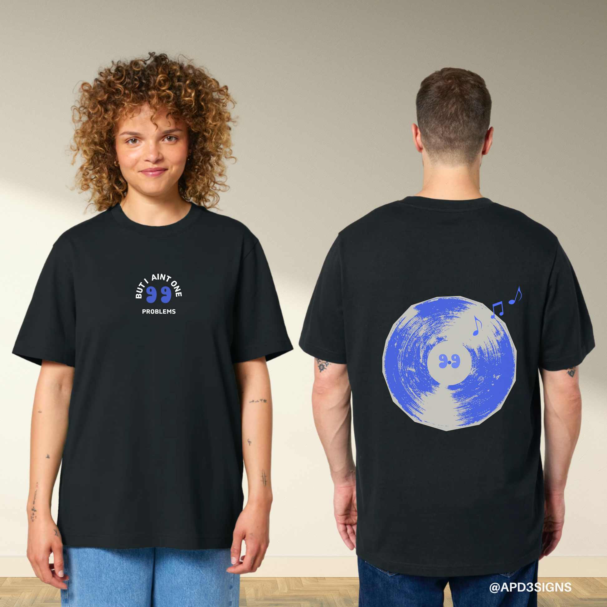 99 problems // Unisex T-Shirt (Pre-Order 6 weeks)