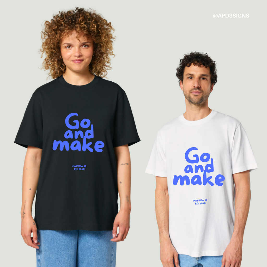 Go & Make // Unisex T-Shirt (Pre-Order 6 weeks)