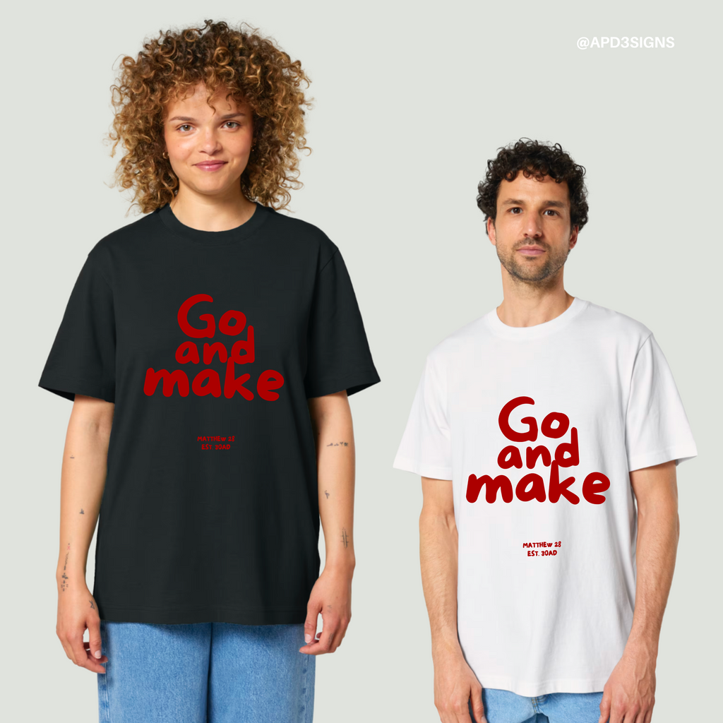 Go & Make // Unisex T-Shirt (Pre-Order 6 weeks)